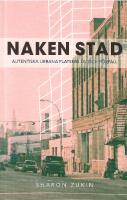 Naken stad : autentiska urbana platsers liv och f&ouml;rfall