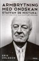 Armbrytning med ondskan : Staffan de Mistura: ett liv med krig och konfliktl&ouml;sning