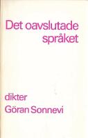 Det oavslutade spr&aring;ket : dikter