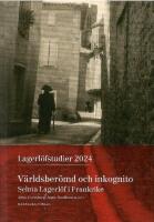 Världsberömd och inkognito : Selma Lagerlöf i Frankrike