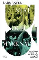 Stat och marknad : ess&auml;er om en k&auml;nslig relation