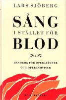 S&aring;ng i st&auml;llet f&ouml;r blod : handbok f&ouml;r operav&auml;nner och operanoviser