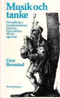 Musik och tanke : huvudlinjer i musikestetikens historia fr&aring;n antiken till v&aring;r egen tid