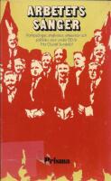 Arbetets s&aring;nger  : kamps&aring;nger, strejkvisor, yrkesvisor och politiska visor under 130 &aring;r