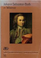 Johann Sebastian Bach in Weimar : 1708 bis 1717