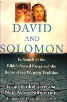 David and Solomon : In Search of the Bible's Sacred Kings and the Roots of the Western Tradition