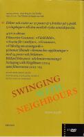 Swinging with neighbours : [dikter och ess&auml;er av 37 poeter & 3 kritiker p&aring; 5 spr&aring;k : 5 "ing&aring;ngar" till den nordisk-ryska samtidspoesin : 2001-2006]