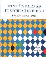 Finl&auml;ndarnas historia i Sverige &ndash; I en ny tid 1995&ndash;2025