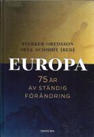 Europa : 75 &aring;r av st&auml;ndig f&ouml;r&auml;ndring