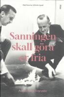 Sanningen skall g&ouml;ra er fria