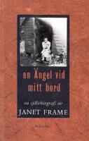Till landet &Auml;r / En &Auml;ngel vid mitt bord / S&auml;ndebud fr&aring;n Spegelstaden [En sj&auml;lvbiografi I-III]