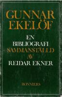 Gunnar Ekel&ouml;f : en bibliografi