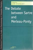The Debate between Sartre and Marleau-Ponty