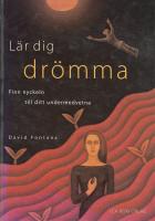 L&auml;r dig dr&ouml;mma : Finn nyckeln till ditt undermedvetna