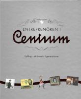 Entrepren&ouml;ren i Centrum : Gylling - ett &auml;ventyr i generationer