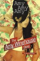 Amy Amy Amy: The Amy Winehouse Story