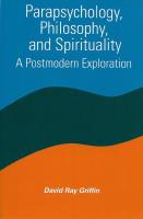 Parapsychology, philosophy, and spirituality : a postmodern exploration