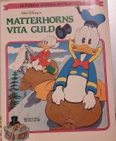 Matterhorns vita guld. Ur farbror Joakims skattkammare