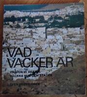 Vad vacker &auml;r : varf&ouml;r vi vill ha vackra hus och st&auml;der
