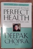 Perfect health. The complete mindbody guide. revised and updated