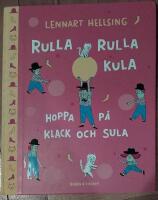 Rulla rulla kula, hoppa p&aring; klack och sula