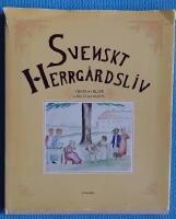 Svenskt herrg&aring;rdsliv : verser och bilder