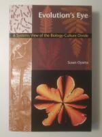 Evolution's eye : a systems view of the biology-culture divide