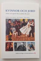 Kvinnor och jord : arbete och &auml;gande fr&aring;n medeltid till nutid