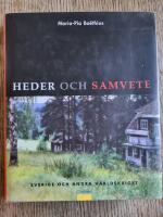 Heder och samvete : Sverige och andra v&auml;rldskriget