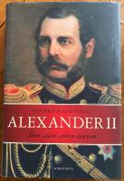 Alexander II : den siste store tsaren