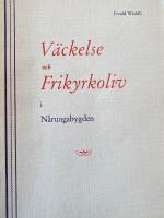 V&auml;ckelse och frikyrkoliv i N&aring;rubgabygden