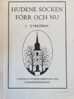 Hudene socken f&ouml;rr och nu. 1. Kyrkorna