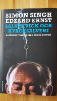 Salvekvick och kvacksalveri : alternativmedicinen under luppen