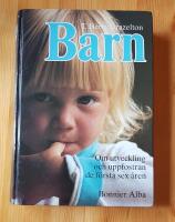 Barn : om utveckling och uppfostran de f&ouml;rsta sex &aring;ren
