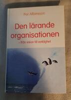 Den L&auml;rande Organisationen : fr&aring;n Vision till Verklighet