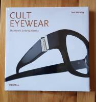 Cult eyewear : the world's enduring classics
