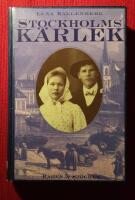 Stockholmsk&auml;rlek : En ber&auml;ttelse fr&aring;n &aring;ren 1884-1885