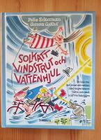 Solkatt, vindstrut och vattenhjul : en bok om sol, vind och vatten, med experiment, fakta och sm&aring; kraftverksbyggen