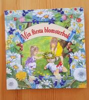 Min f&ouml;rsta blomsterbok