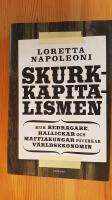 Skurkkapitalismen : hur bedragare, hallickar och maffiakungar p&aring;verkar v&auml;rldsekonomin