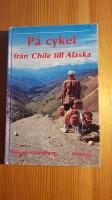 P&aring; cykel fr&aring;n Chile till Alaska