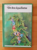 De fem knallarna : fritt efter Ottilia Adelborg