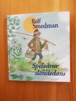 Spelv&aring;rar och sl&auml;ndedans &Aring;terblickar fr&aring;n en tid n&auml;r Gammelsverige &auml;nnu exi