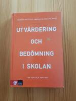 Utvärdering och bedömning i skolan : för vem och varför?