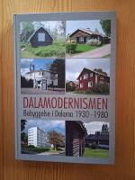 Dalamodernismen- Bebyggelse i Dalarna 1930-1980