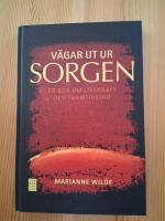 V&auml;gar ut ur sorgen : en bok om livskraft och framtidstro