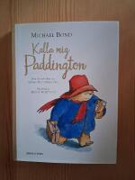 Kalla mig Paddington : den f&ouml;rsta boken om bj&ouml;rnen fr&aring;n Peru