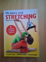 M&aring; b&auml;ttre med stretching