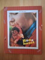 H&ouml;nshuset : En h&ouml;nsbok med fakta, experiment, lek, pyssel och kn&aring;p