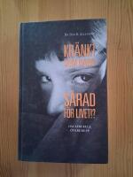 Kr&auml;nkt som barn - s&aring;rad f&ouml;r livet!? : om sexuella &ouml;vergrepp